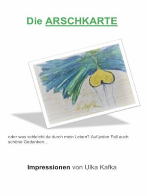 cover image of Die Arschkarte oder was schleicht da durch mein Leben?